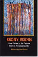 Ebony rising : short fiction of the greater Harlem Renaissance era /