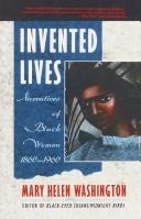 Invented lives : narratives of Black women, 1860-1960 /