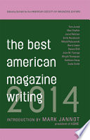 The best American magazine writing 2014 /
