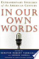 In our own words : extraordinary speeches of the American century /