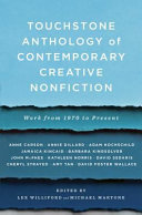 Touchstone anthology of contemporary creative nonfiction : work from 1970 to the present /