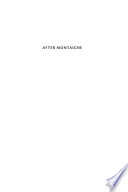 After Montaigne : contemporary essayists cover the essays /