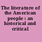The literature of the American people : an historical and critical survey.
