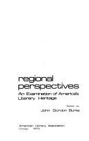 Regional perspectives; an examination of America's literary heritage /