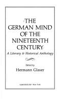 The German mind of the nineteenth century : a literary & historical anthology /