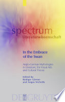 In the embrace of the swan Anglo-German mythologies in literature, the visual arts and cultural theory /