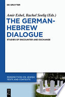 The German-Hebrew dialogue : studies of encounter and exchange /