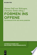 Formen ins Offene : zur Produktivität des Unvollendeten /