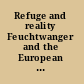 Refuge and reality Feuchtwanger and the European émigrés in California /