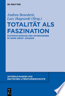 Totalität als Faszination : Systematisierung des Heterogenen im Werk Ernst Jüngers /