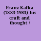 Franz Kafka (1883-1983) his craft and thought /