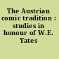 The Austrian comic tradition : studies in honour of W.E. Yates /