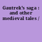 Gautrek's saga : and other medieval tales /