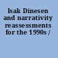 Isak Dinesen and narrativity reassessments for the 1990s /