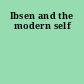 Ibsen and the modern self