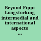 Beyond Pippi Longstocking intermedial and international aspects of Astrid Lindgren's works /