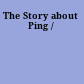 The Story about Ping /