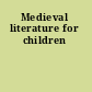 Medieval literature for children