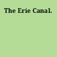 The Erie Canal.