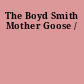 The Boyd Smith Mother Goose /