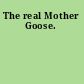 The real Mother Goose.