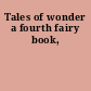 Tales of wonder a fourth fairy book,