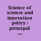 Science of science and innovation policy : principal investigators' conference summary /