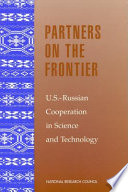 Partners on the frontier U.S.-Russian cooperation in science and technology : proceedings of a workshop, October 28, 1997 /