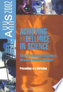 Achieving XXcellence in science role of professional societies in advancing women in science : proceedings of a workshop AXXS 2000 /