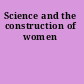 Science and the construction of women