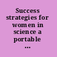 Success strategies for women in science a portable mentor /