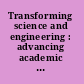 Transforming science and engineering : advancing academic women /
