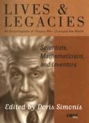 Scientists, mathematicians, and inventors : lives and legacies : an encyclopedia of people who changed the world /