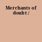 Merchants of doubt /