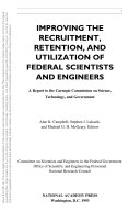 Improving the recruitment, retention, and utilization of federal scientists and engineers a report to the Carnegie Commission on Science, Technology, and Government /