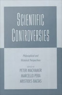 Scientific controversies philosophical and historical perspectives /