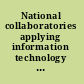 National collaboratories applying information technology for scientific research /