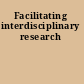 Facilitating interdisciplinary research