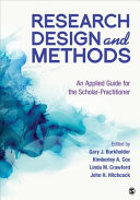 Research design and methods : an applied guide for the scholar-practitioner /