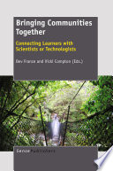 Bringing communities together connecting learners with scientists or technologists /