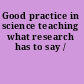 Good practice in science teaching what research has to say /
