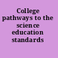 College pathways to the science education standards