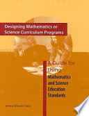 Designing mathematics or science curriculum programs a guide for using mathematics and science education standards /