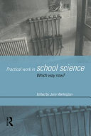 Practical work in school science which way now? /