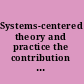 Systems-centered theory and practice the contribution of Yvonne Agazarian /