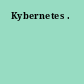 Kybernetes .