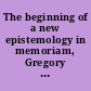 The beginning of a new epistemology in memoriam, Gregory Bateson, 1904-1980 /