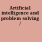 Artificial intelligence and problem solving /