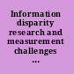 Information disparity research and measurement challenges in an interconnected world: new information perspectives /