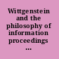 Wittgenstein and the philosophy of information proceedings of the 30. International Ludwig Wittgenstein Symposium, Kirchberg am Wechsel, Austria 2007. Volume 1.